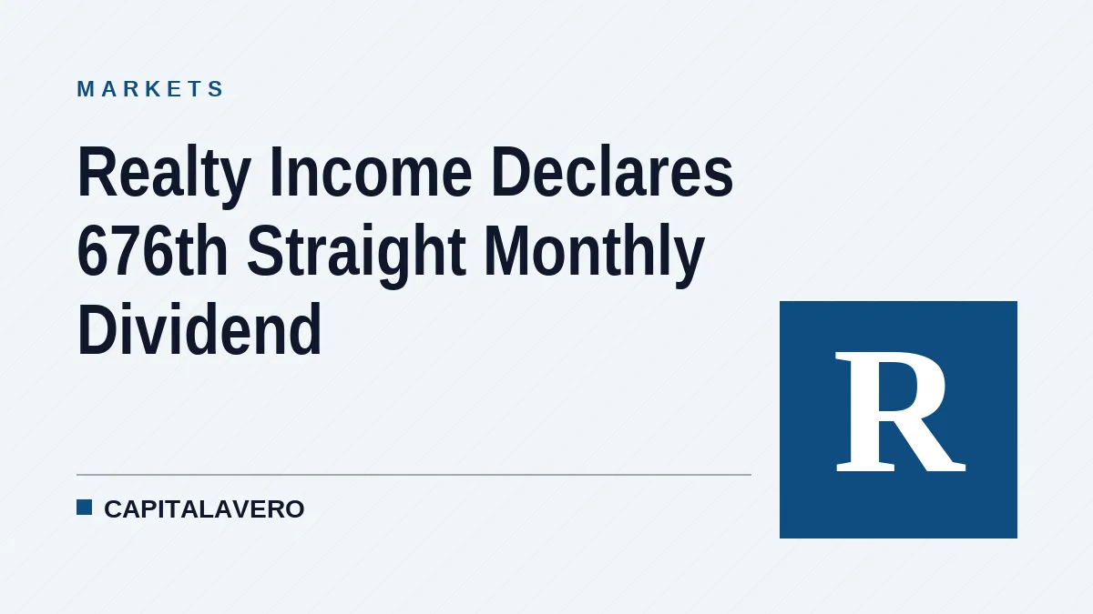 Realty Income Declares 676th Straight Monthly Dividend