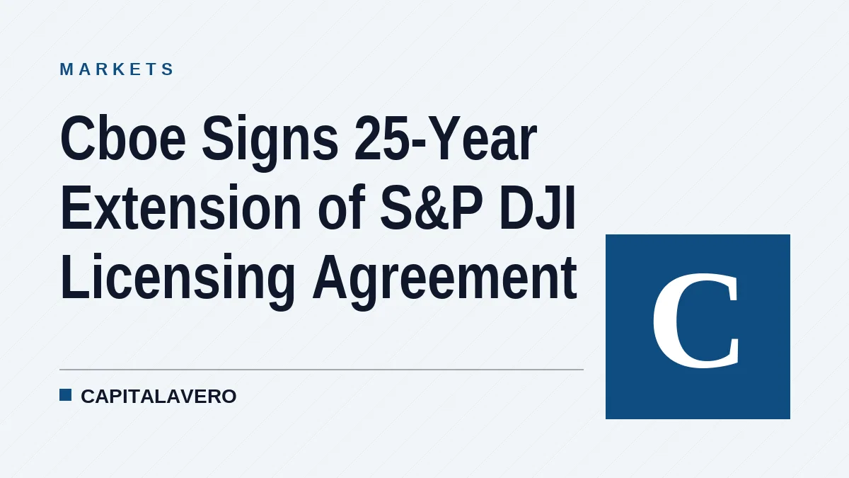 Cboe Signs 25-Year Extension of S&P DJI Licensing Agreement