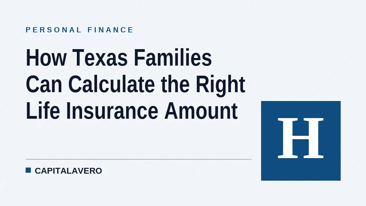 How Texas Families Can Calculate the Right Life Insurance Amount