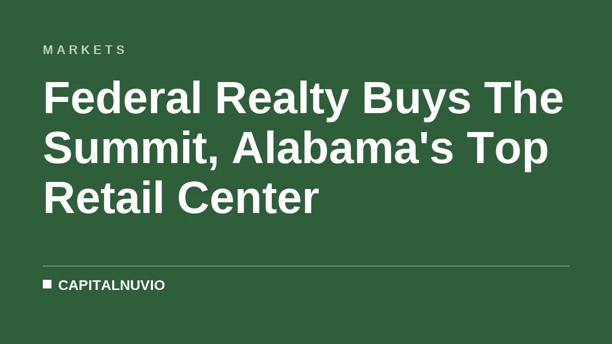 Federal Realty Buys The Summit, Alabama's Top Retail Center