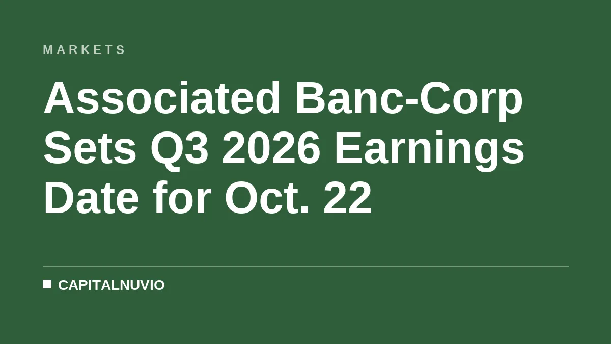 Associated Banc-Corp Sets Q3 2026 Earnings Date for Oct. 22
