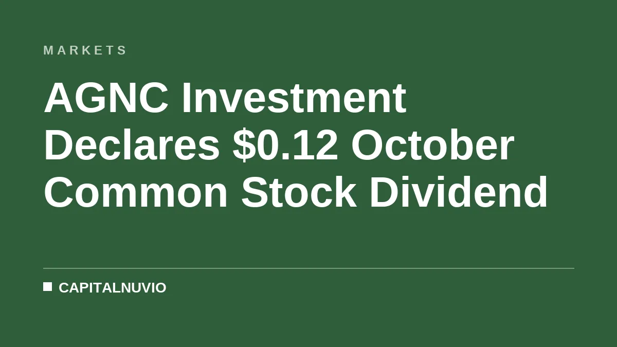 AGNC Investment Declares $0.12 October Common Stock Dividend