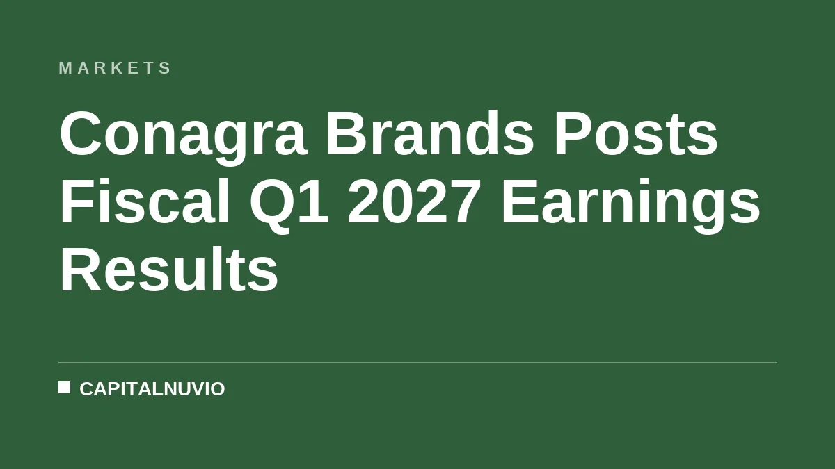 Conagra Brands Posts Fiscal Q1 2027 Earnings Results
