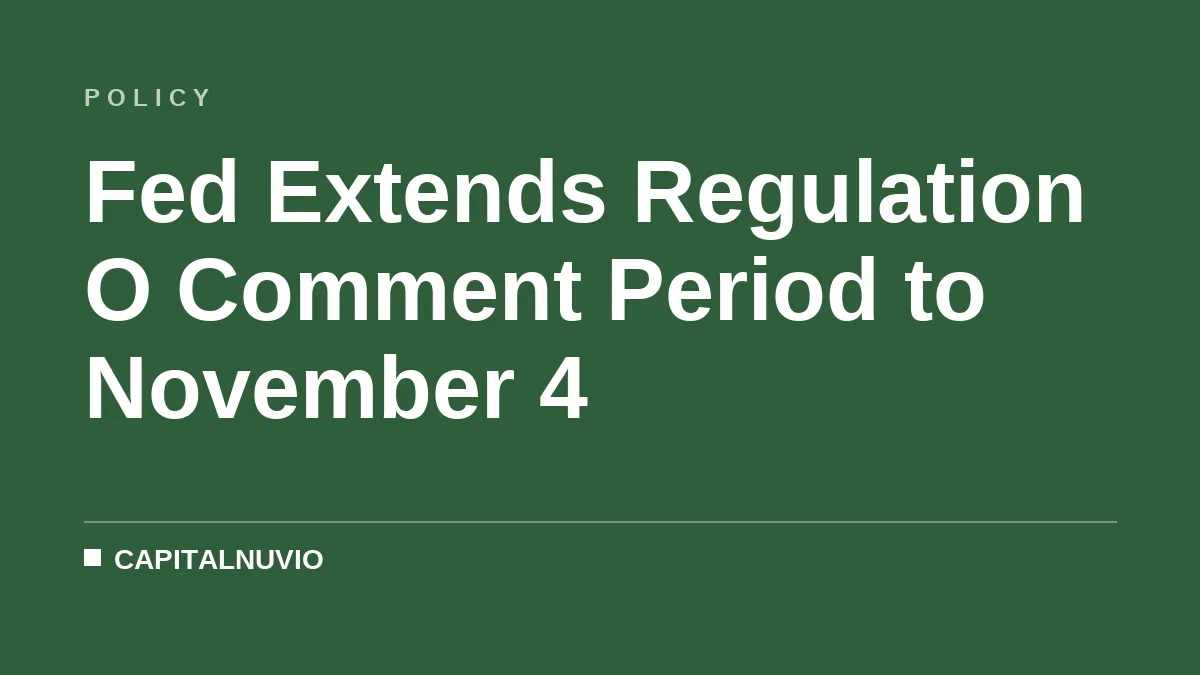 Fed Extends Regulation O Comment Period to November 4