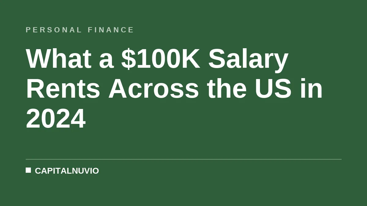 What a $100K Salary Rents Across the US in 2024