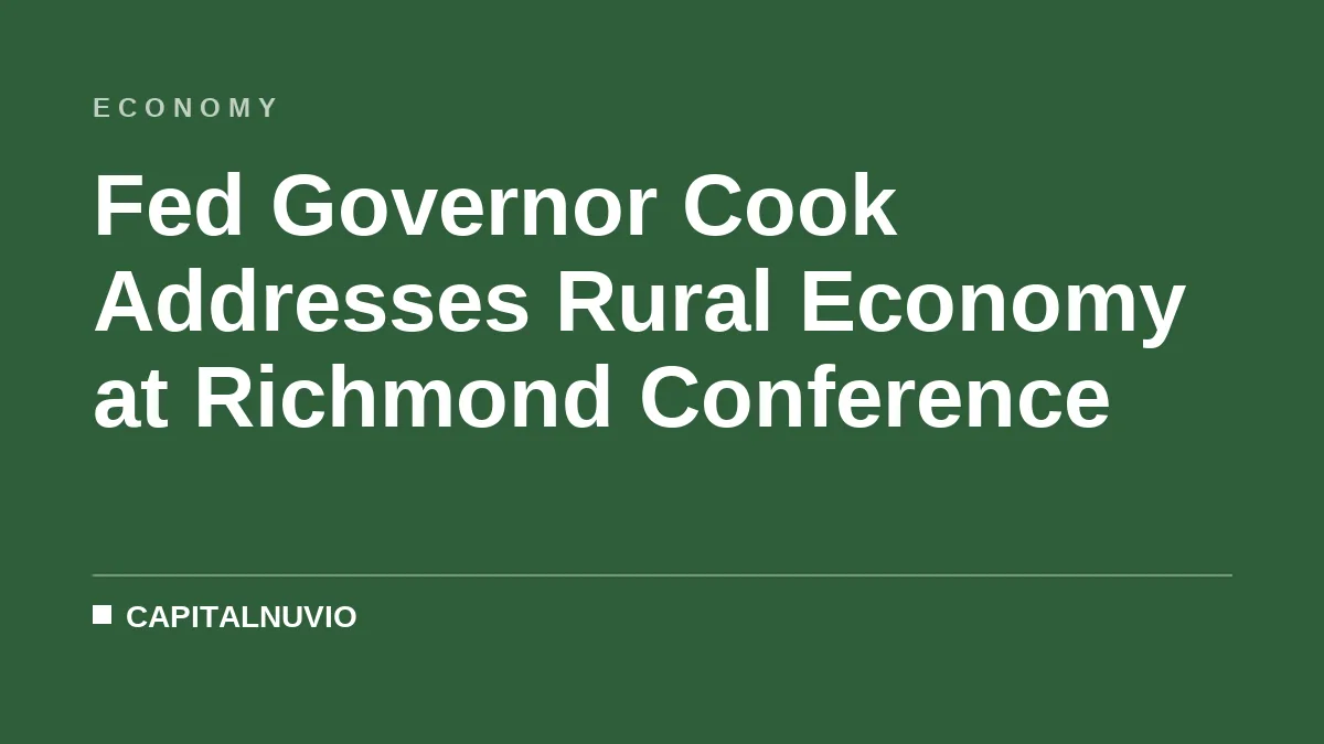 Fed Governor Cook Addresses Rural Economy at Richmond Conference