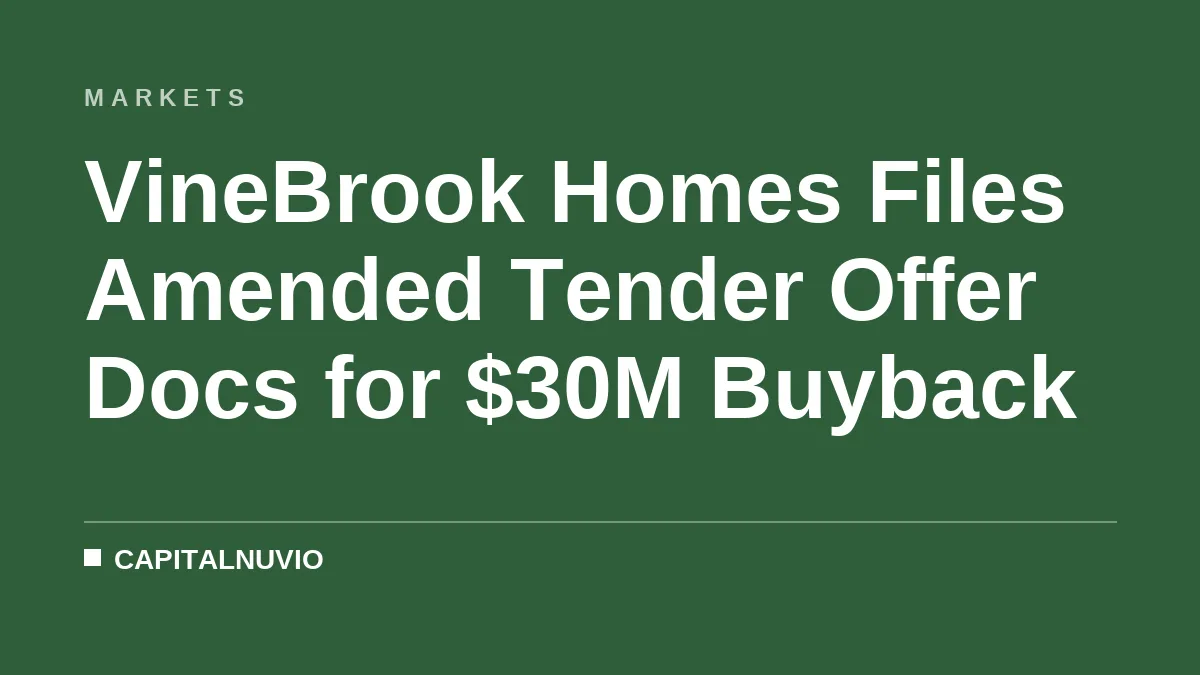 VineBrook Homes Files Amended Tender Offer Docs for $30M Buyback
