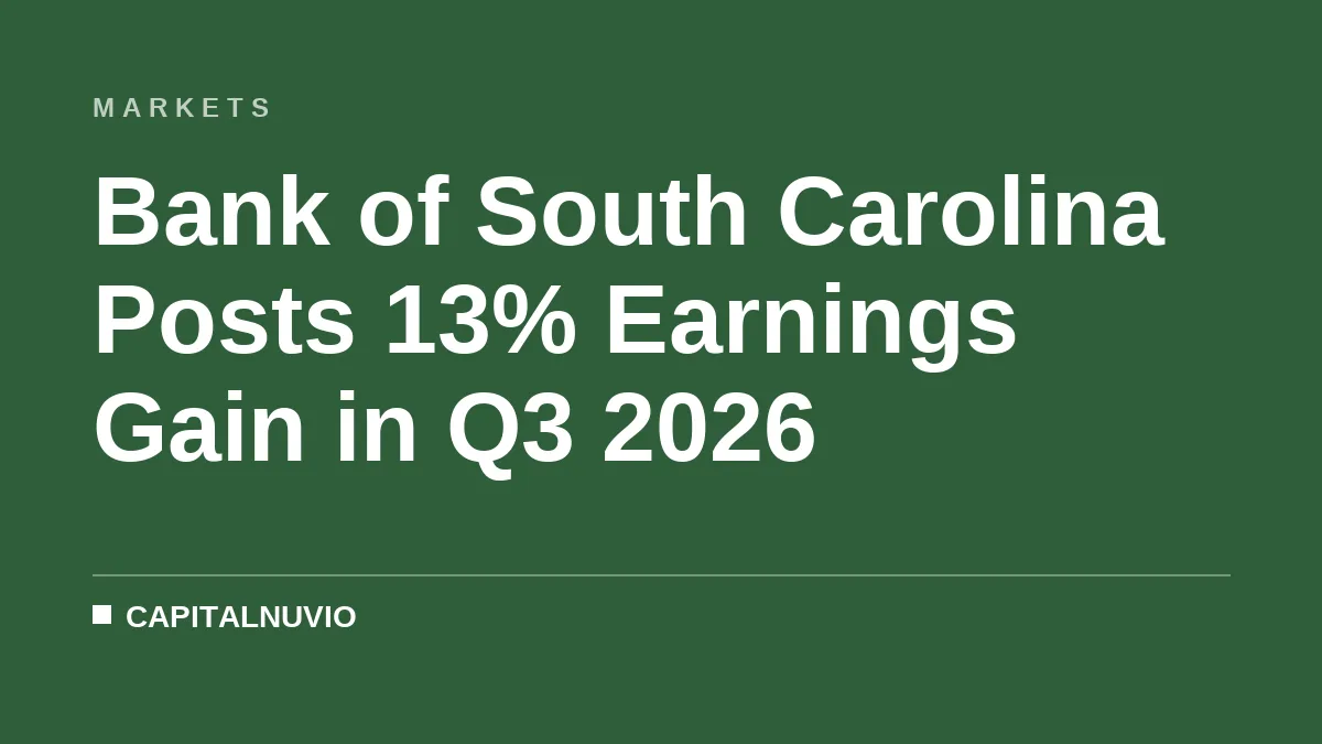Bank of South Carolina Posts 13% Earnings Gain in Q3 2026