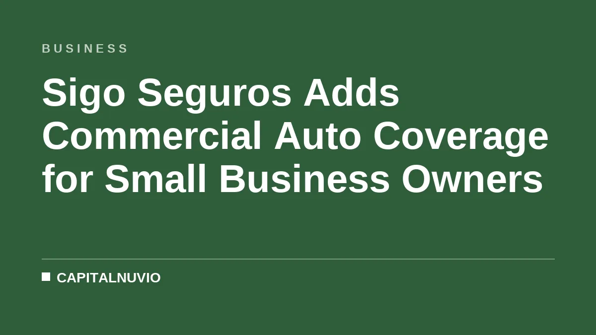 Sigo Seguros Adds Commercial Auto Coverage for Small Business Owners