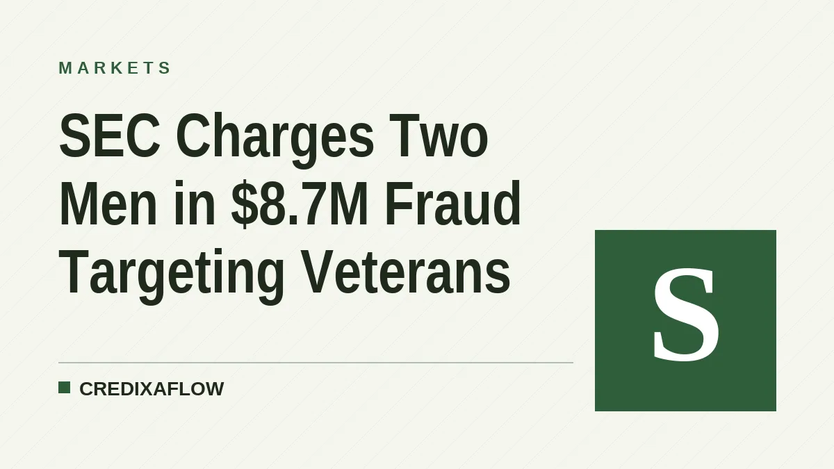 SEC Charges Two Men in $8.7M Fraud Targeting Veterans
