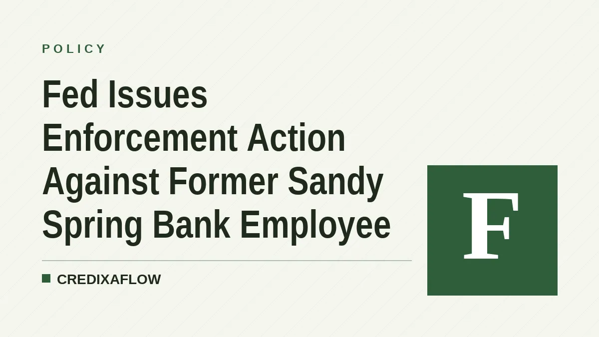 Fed Issues Enforcement Action Against Former Sandy Spring Bank Employee