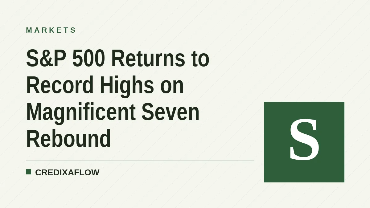 S&P 500 Returns to Record Highs on Magnificent Seven Rebound