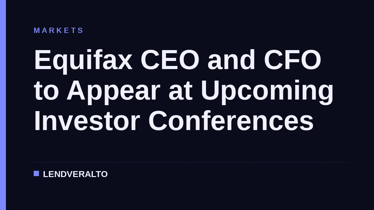Equifax CEO and CFO to Appear at Upcoming Investor Conferences