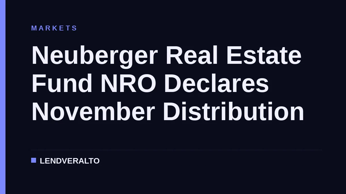 Neuberger Real Estate Fund NRO Declares November Distribution