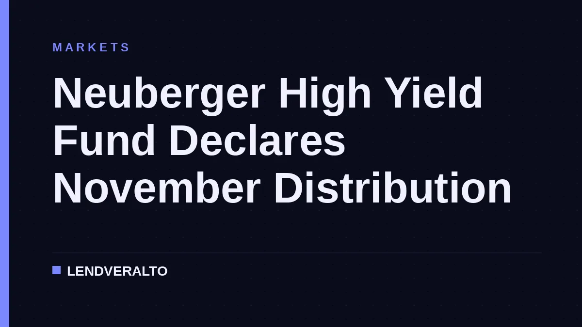 Neuberger High Yield Fund Declares November Distribution