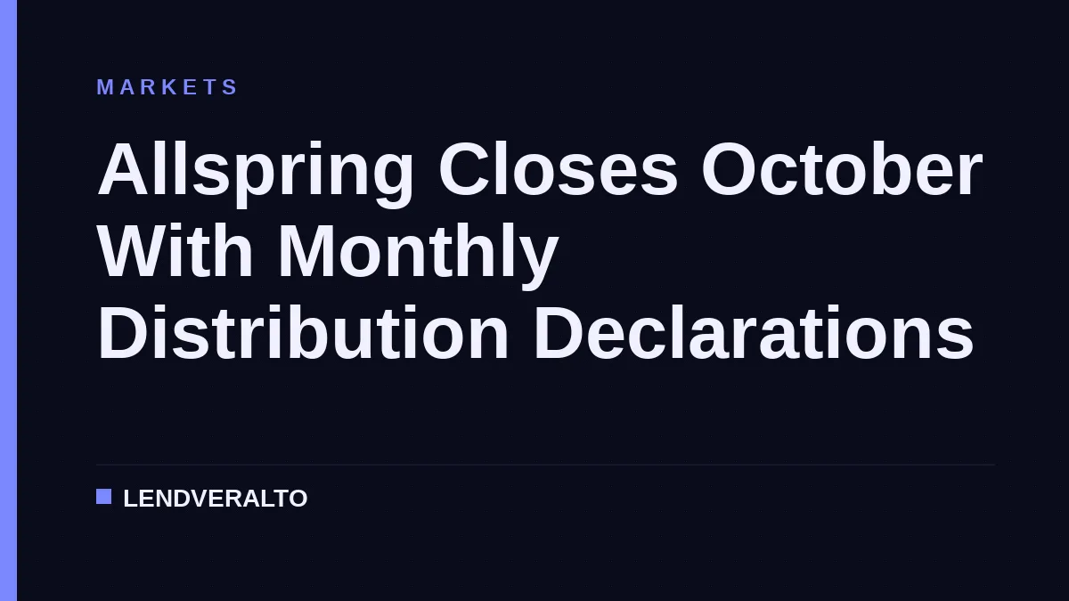 Allspring Closes October With Monthly Distribution Declarations
