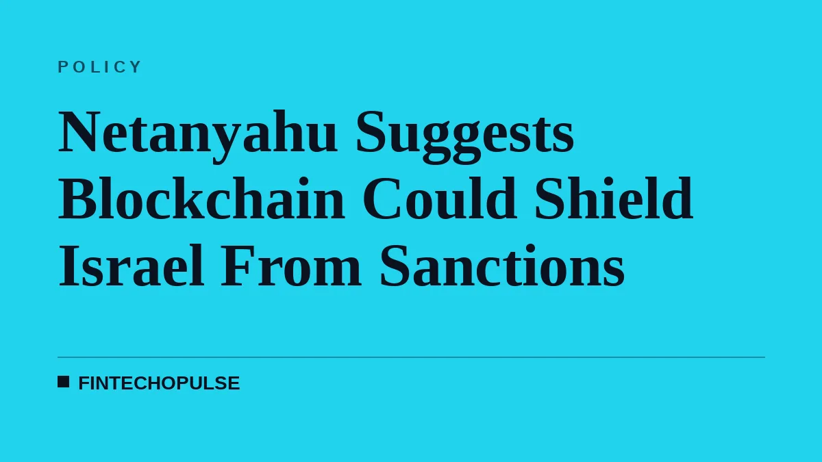 Netanyahu Suggests Blockchain Could Shield Israel From Sanctions