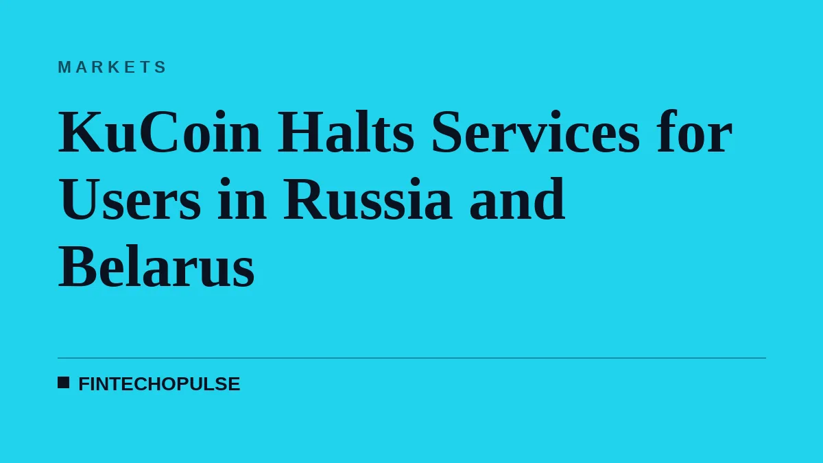 KuCoin Halts Services for Users in Russia and Belarus