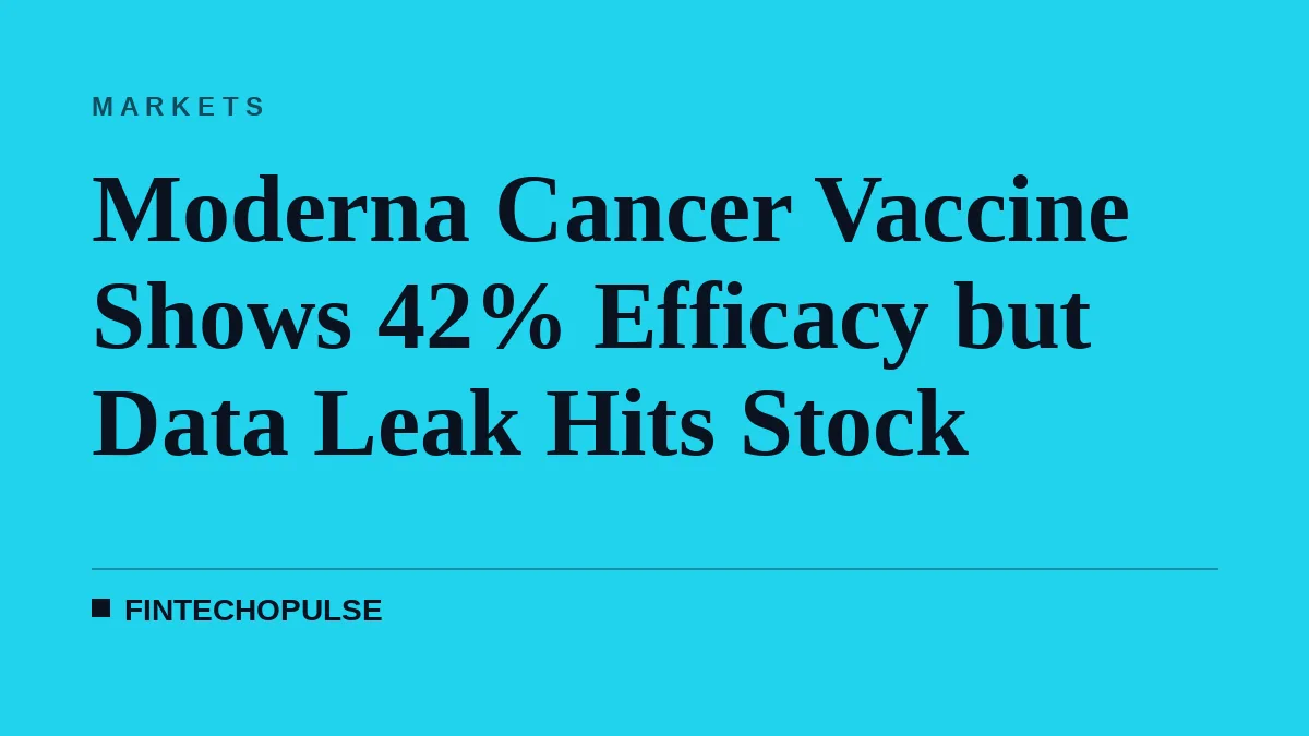Moderna Cancer Vaccine Shows 42% Efficacy but Data Leak Hits Stock