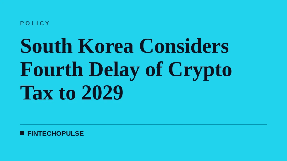 South Korea Considers Fourth Delay of Crypto Tax to 2029