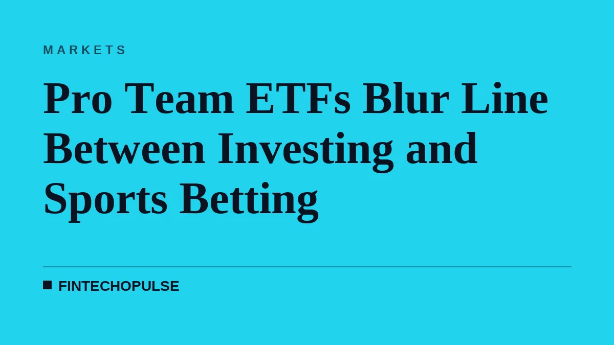 Pro Team ETFs Blur Line Between Investing and Sports Betting