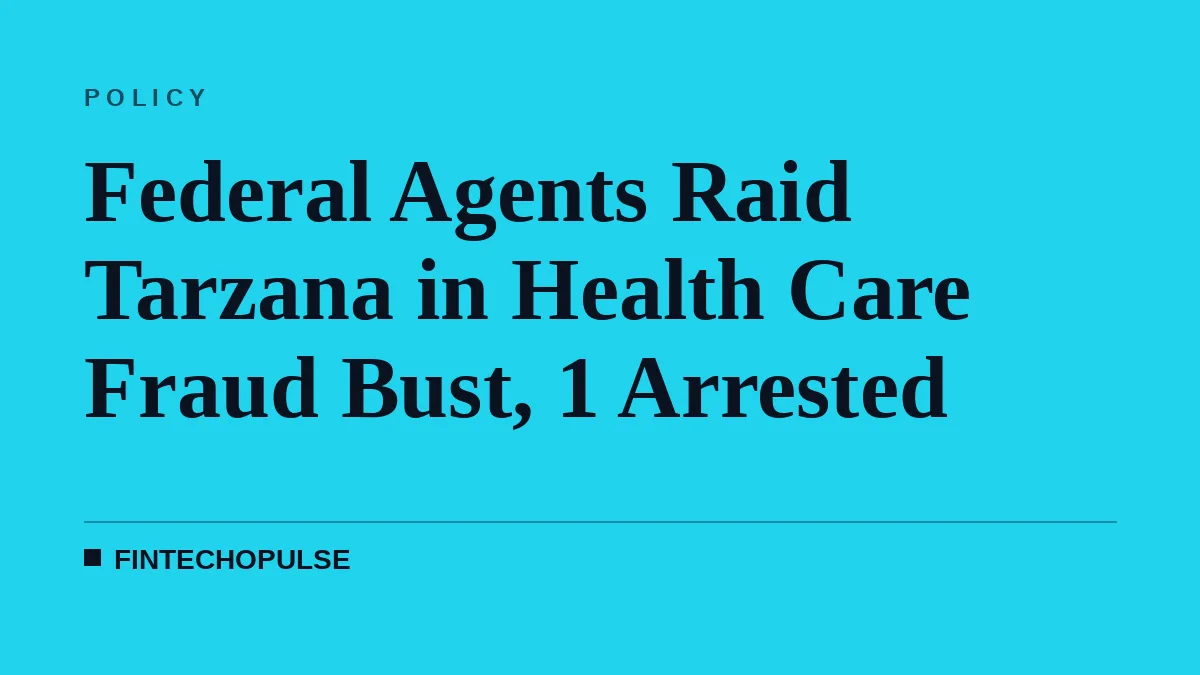 Federal Agents Raid Tarzana in Health Care Fraud Bust, 1 Arrested