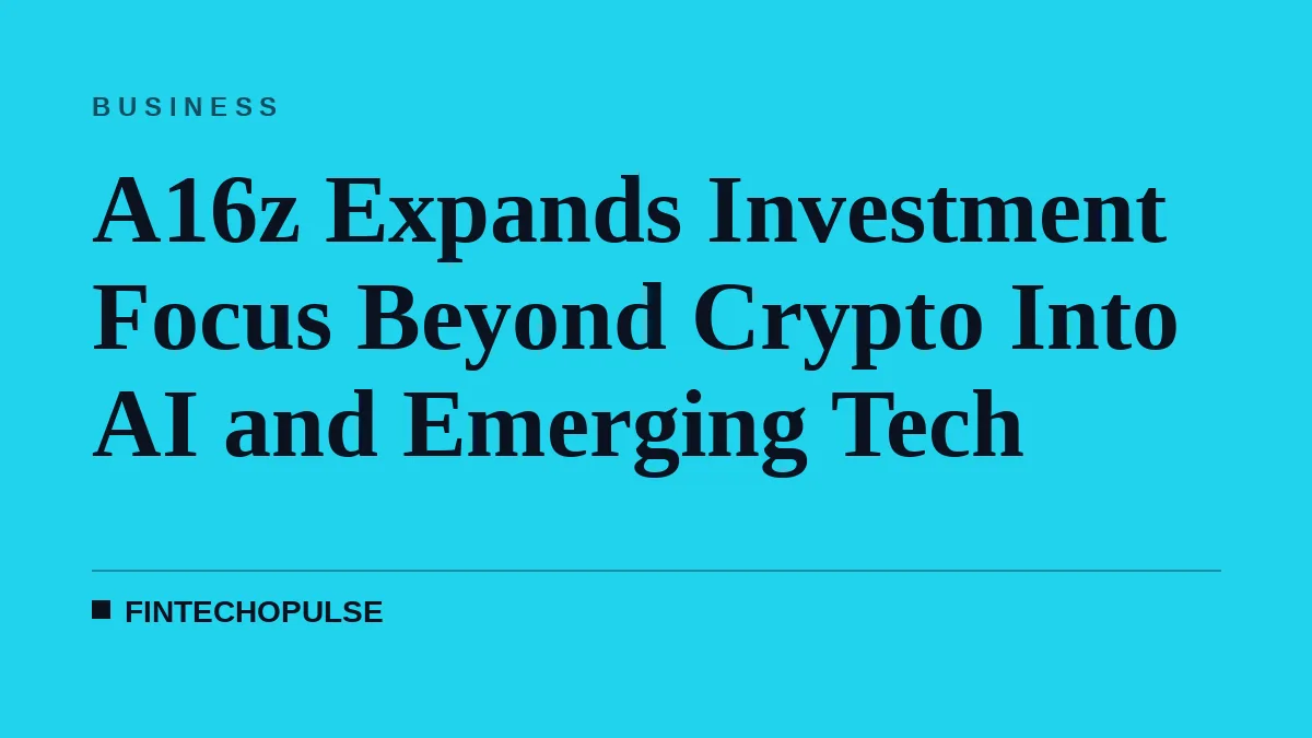 A16z Expands Investment Focus Beyond Crypto Into AI and Emerging Tech
