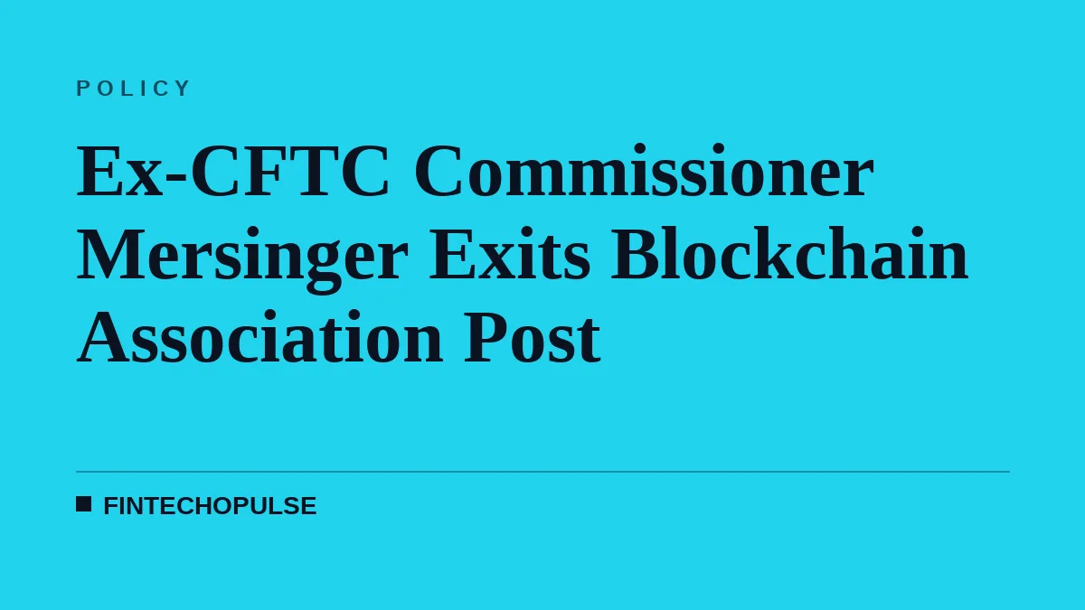 Ex-CFTC Commissioner Mersinger Exits Blockchain Association Post