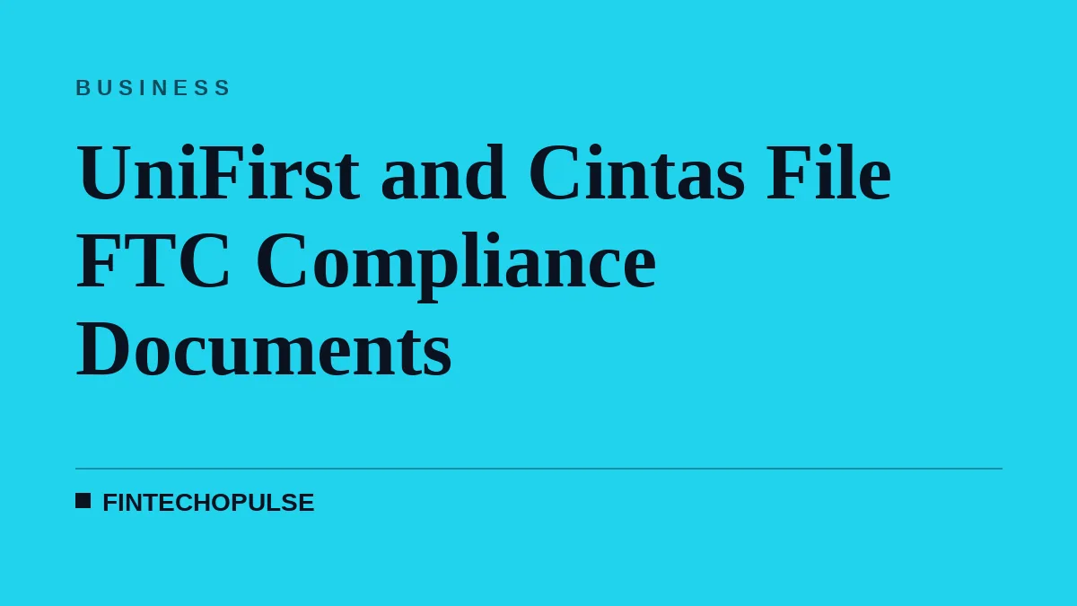 UniFirst and Cintas File FTC Compliance Documents