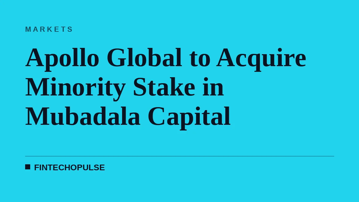 Apollo Global to Acquire Minority Stake in Mubadala Capital
