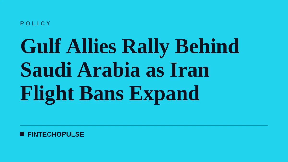 Gulf Allies Rally Behind Saudi Arabia as Iran Flight Bans Expand
