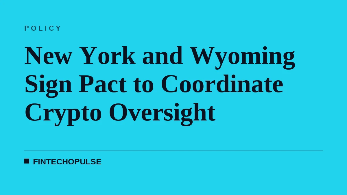 New York and Wyoming Sign Pact to Coordinate Crypto Oversight