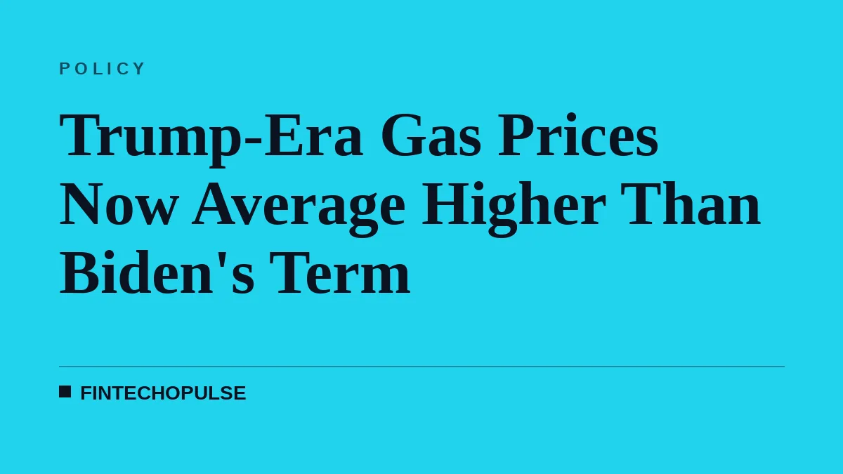 Trump-Era Gas Prices Now Average Higher Than Biden's Term