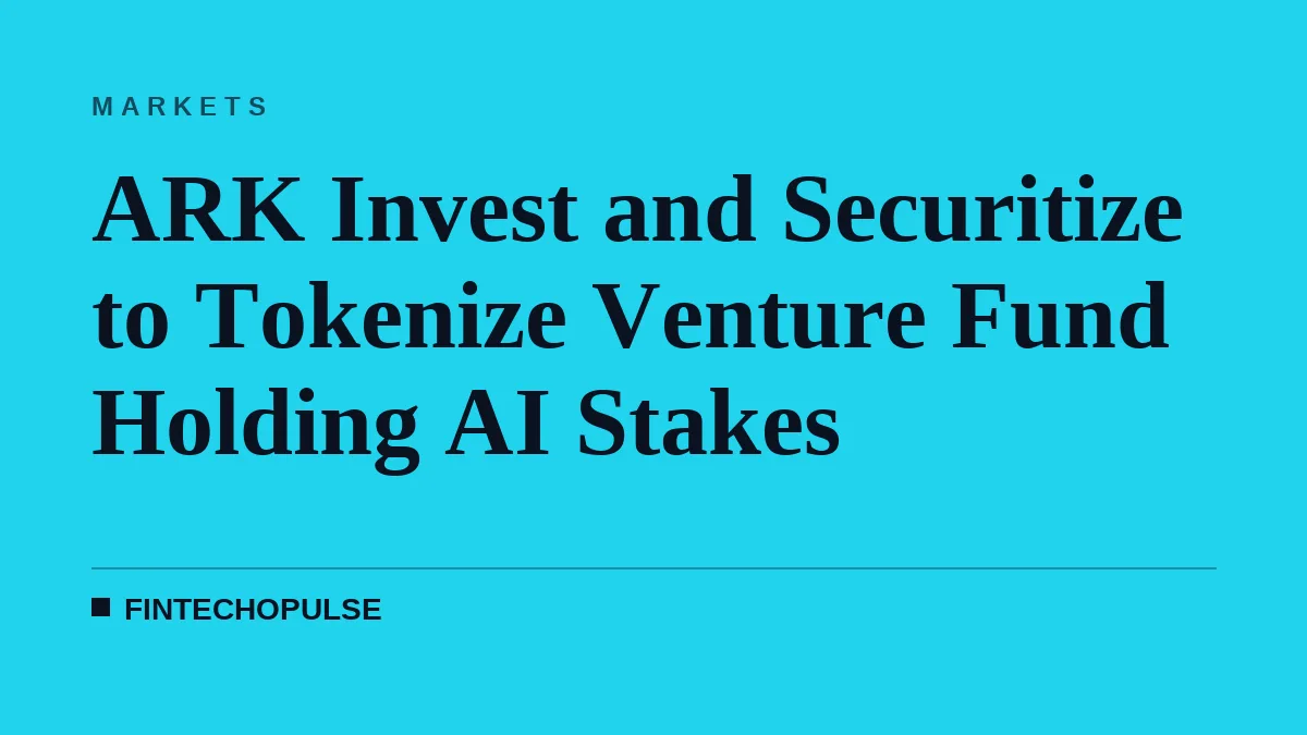 ARK Invest and Securitize to Tokenize Venture Fund Holding AI Stakes