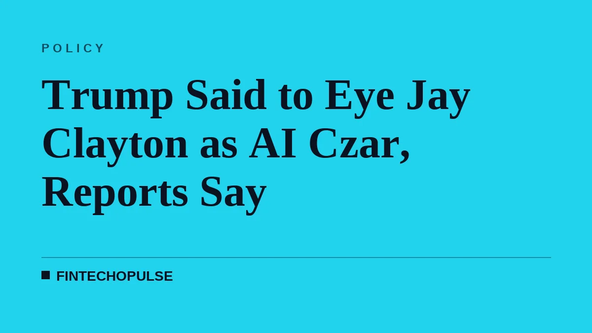 Trump Said to Eye Jay Clayton as AI Czar, Reports Say