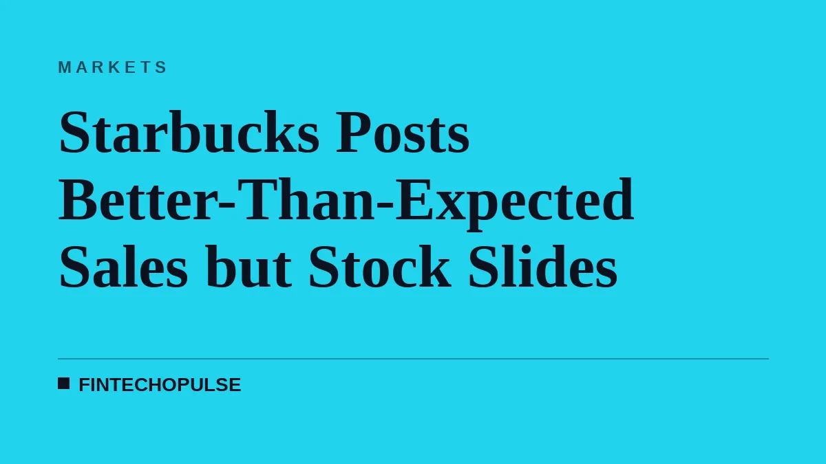 Starbucks Posts Better-Than-Expected Sales but Stock Slides