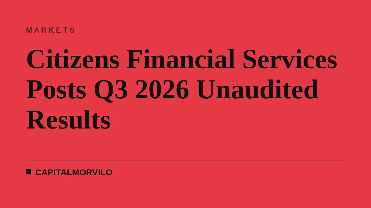Citizens Financial Services Posts Q3 2026 Unaudited Results