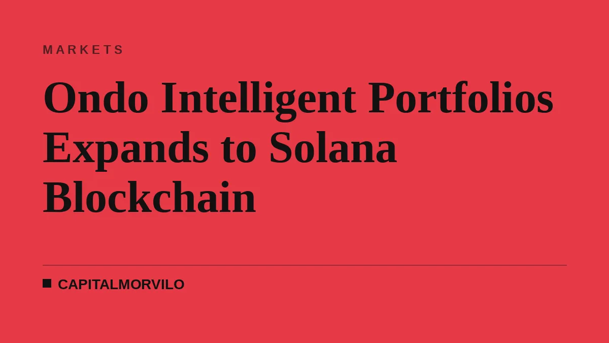 Ondo Intelligent Portfolios Expands to Solana Blockchain
