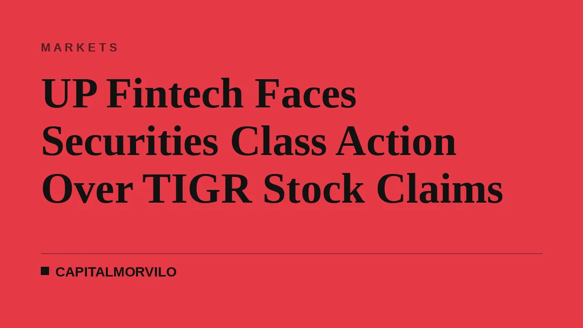UP Fintech Faces Securities Class Action Over TIGR Stock Claims