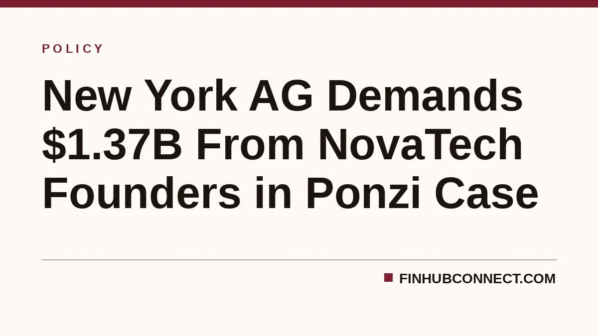 New York AG Demands $1.37B From NovaTech Founders in Ponzi Case