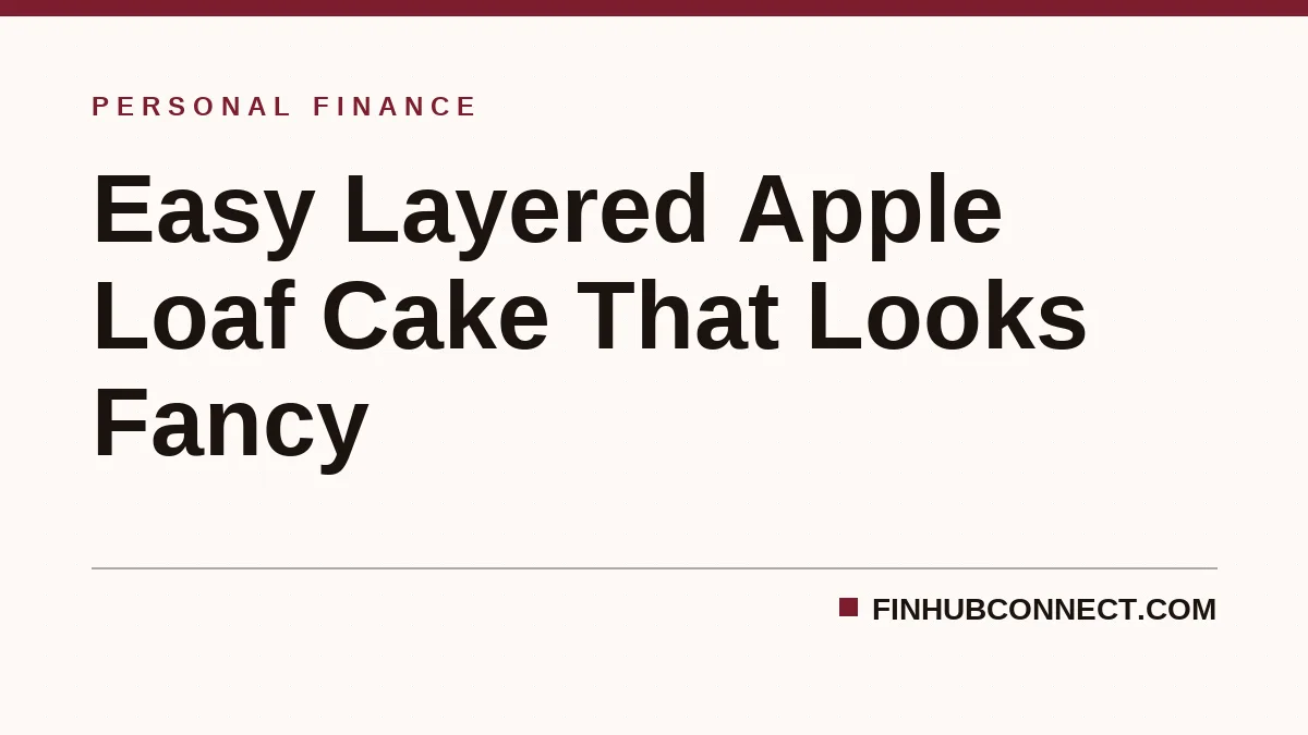 Easy Layered Apple Loaf Cake That Looks Fancy