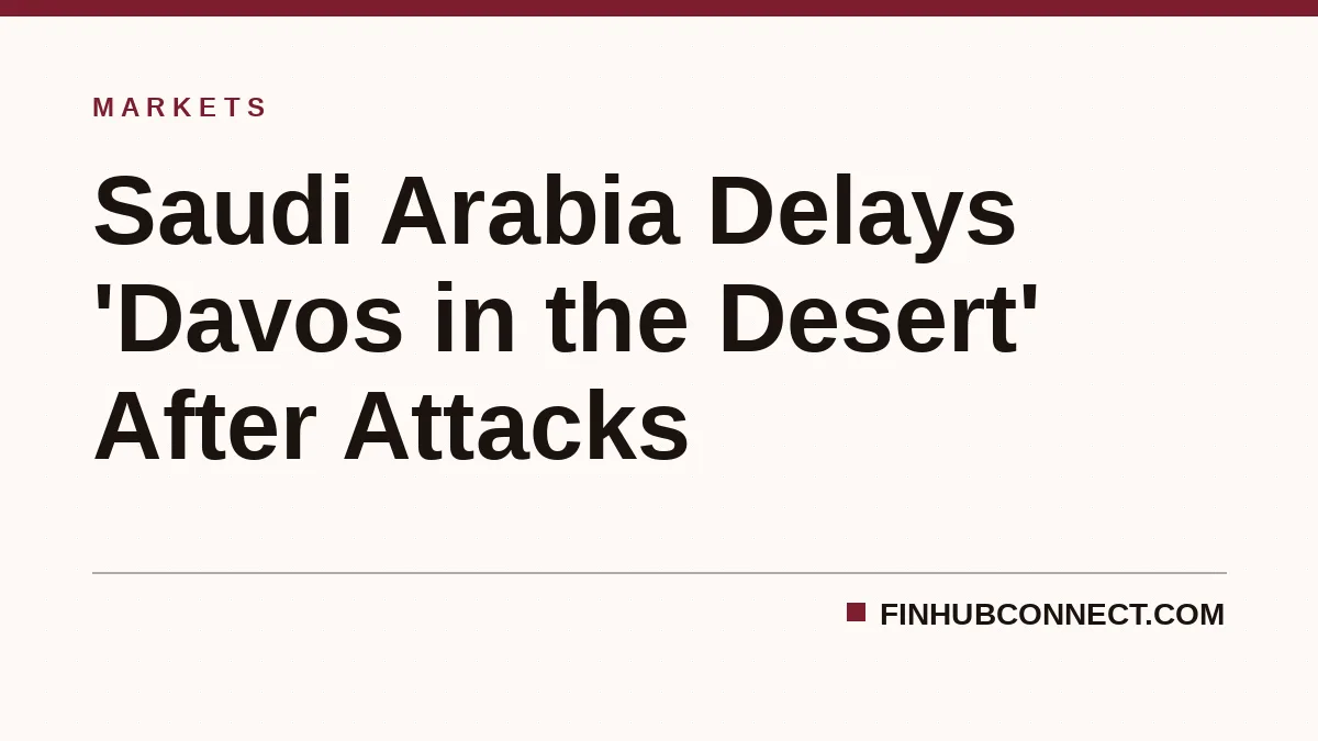 Saudi Arabia Delays 'Davos in the Desert' After Attacks