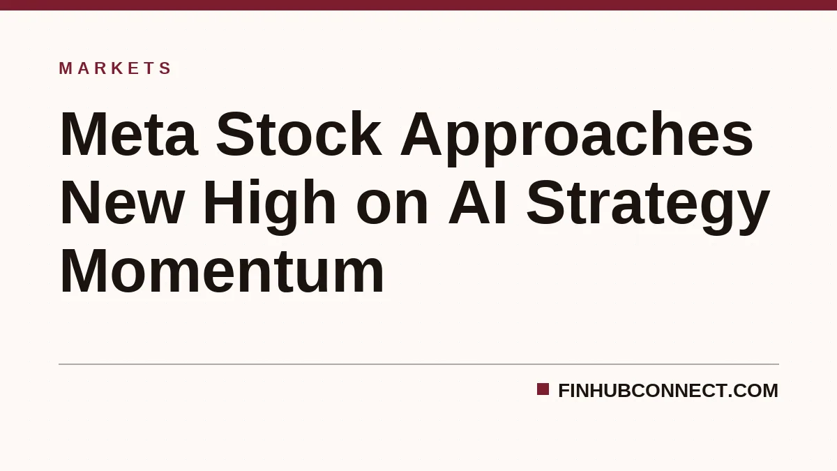 Meta Stock Approaches New High on AI Strategy Momentum