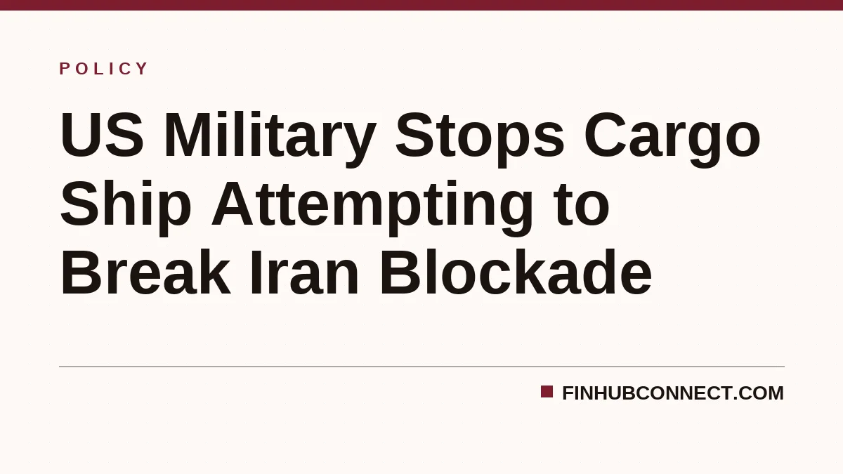 US Military Stops Cargo Ship Attempting to Break Iran Blockade