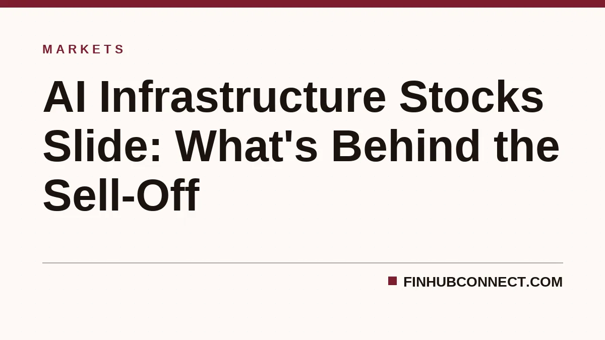 AI Infrastructure Stocks Slide: What's Behind the Sell-Off