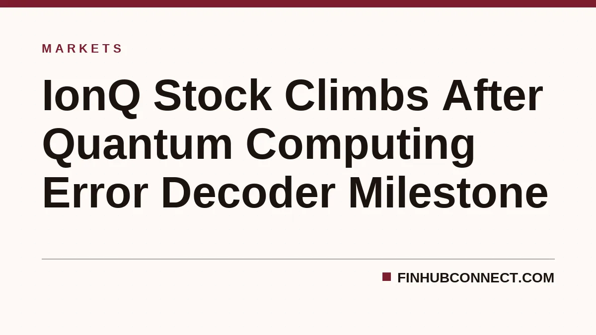 IonQ Stock Climbs After Quantum Computing Error Decoder Milestone