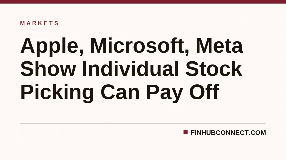 Apple, Microsoft, Meta Show Individual Stock Picking Can Pay Off