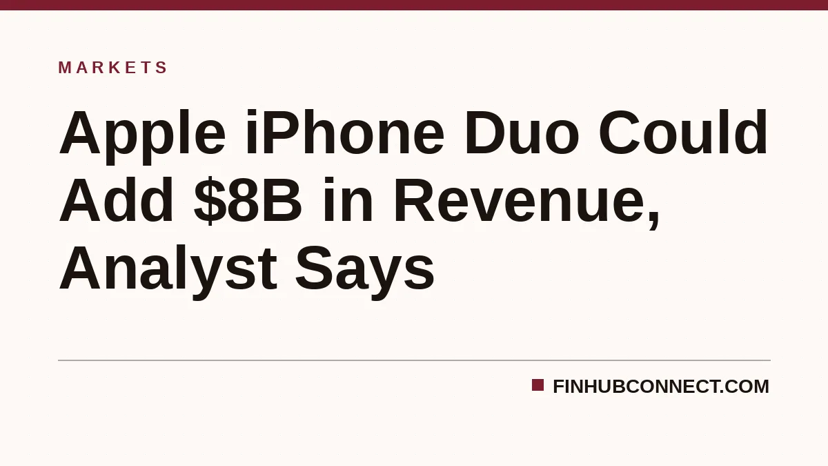 Apple iPhone Duo Could Add $8B in Revenue, Analyst Says
