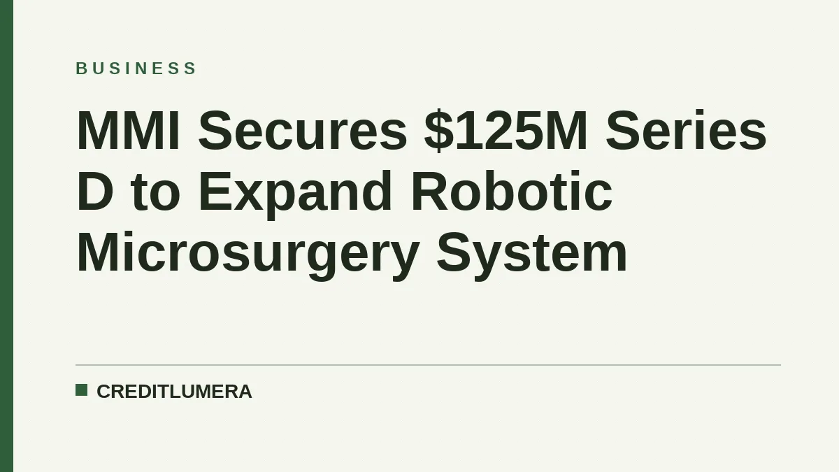 MMI Secures $125M Series D to Expand Robotic Microsurgery System
