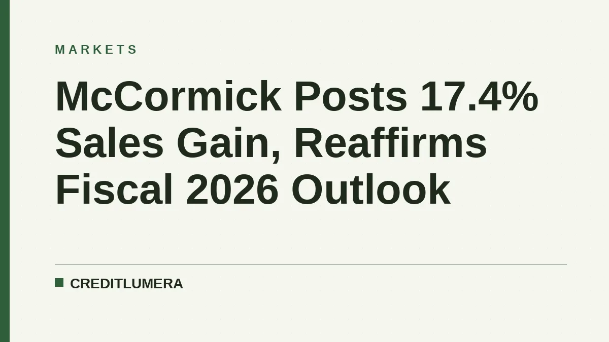 McCormick Posts 17.4% Sales Gain, Reaffirms Fiscal 2026 Outlook